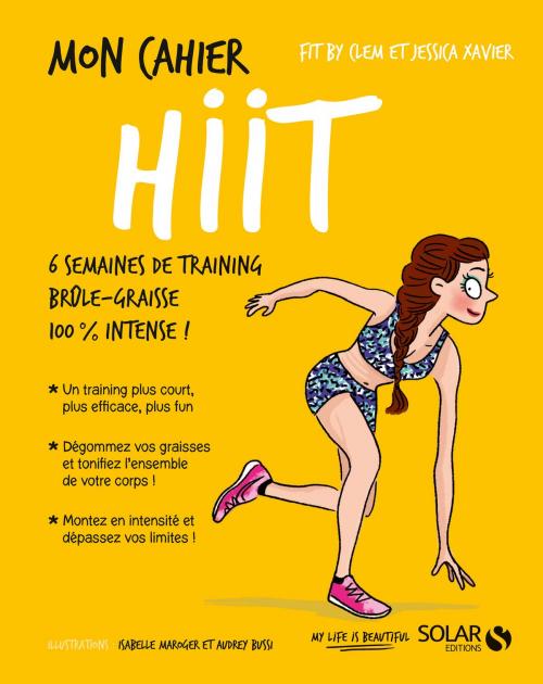 Cover of the book Mon cahier HIIT by Clem FIT BY, Jessica XAVIER, edi8