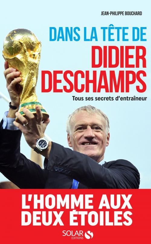 Cover of the book Dans la tête de Didier Deschamps by Jean-Philippe Bouchard, edi8