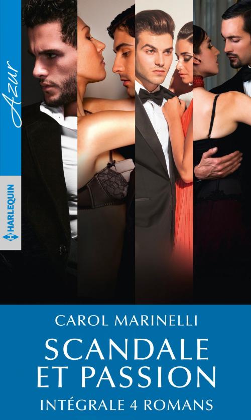 Cover of the book Scandale et passion - Intégrale 4 romans by Carol Marinelli, Harlequin
