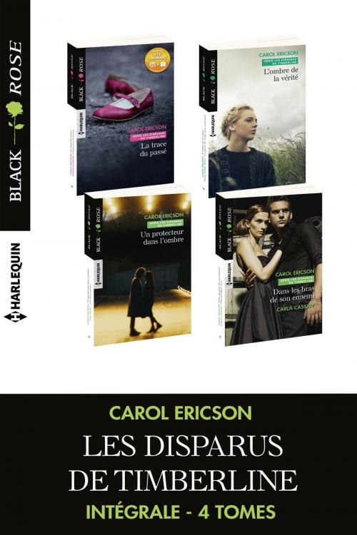 Cover of the book Les disparus de Timberline - Intégrale 4 tomes by Carol Ericson, Harlequin