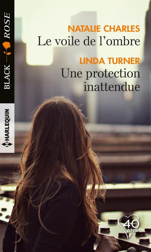 Cover of the book Le voile de l'ombre - Une protection inattendue by Natalie Charles, Linda Turner, Harlequin