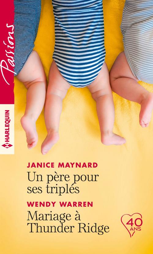 Cover of the book Un père pour ses triplés - Mariage à Thunder Ridge by Janice Maynard, Wendy Warren, Harlequin