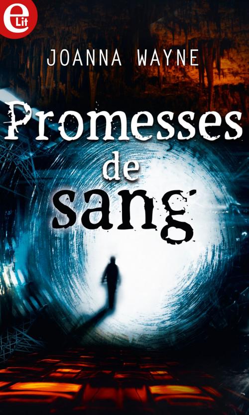 Cover of the book Promesse de sang by Joanna Wayne, Harlequin