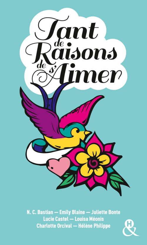Cover of the book Tant de raisons de s'aimer by Collectif, Harlequin