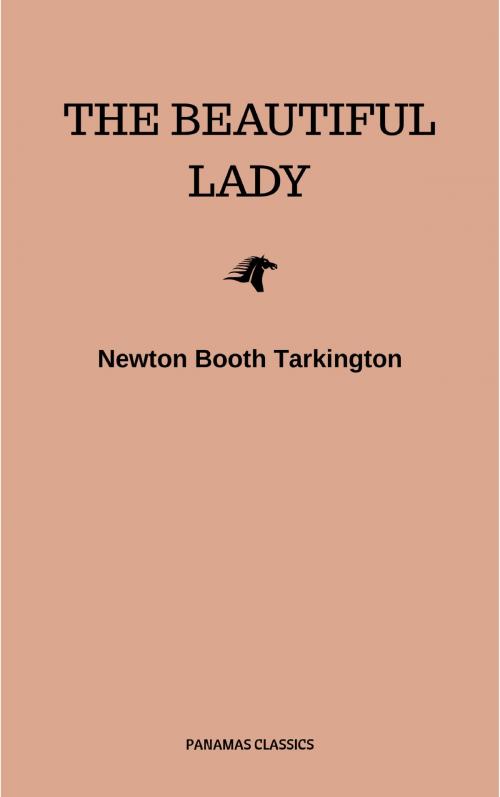 Cover of the book The Beautiful Lady by Newton Booth Tarkington, WSBLD