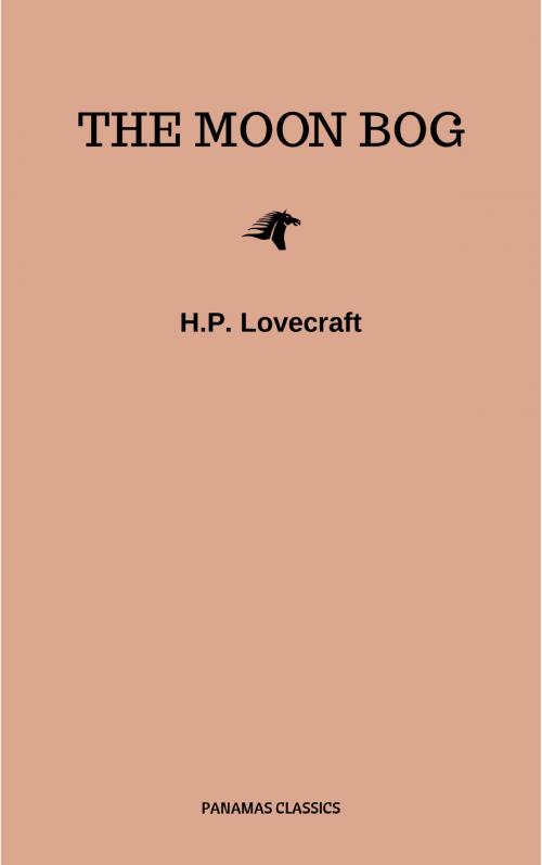 Cover of the book The Moon Bog by H.P. Lovecraft, WSBLD