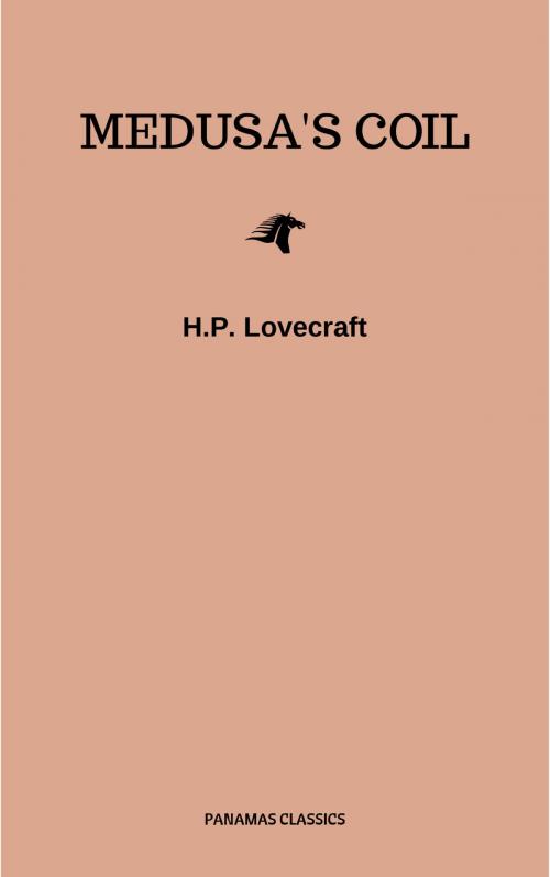 Cover of the book Medusa's Coil by H.P. Lovecraft, WSBLD
