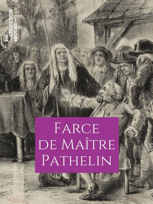 Cover of the book Farce de Maître Pierre Pathelin by Anonyme, BnF collection ebooks
