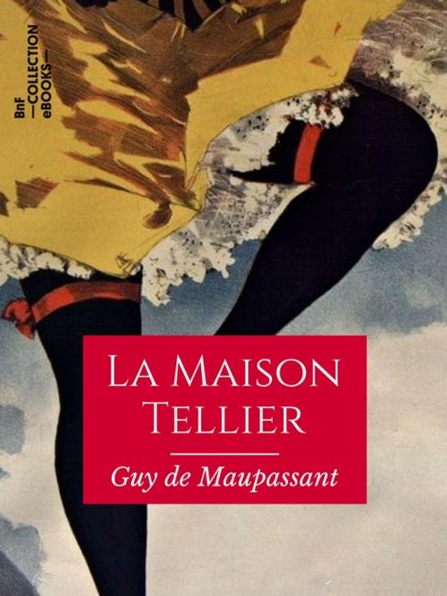 Cover of the book La Maison Tellier by Guy de Maupassant, BnF collection ebooks