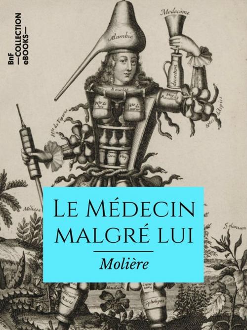Cover of the book Le Médecin malgré lui by Molière, BnF collection ebooks
