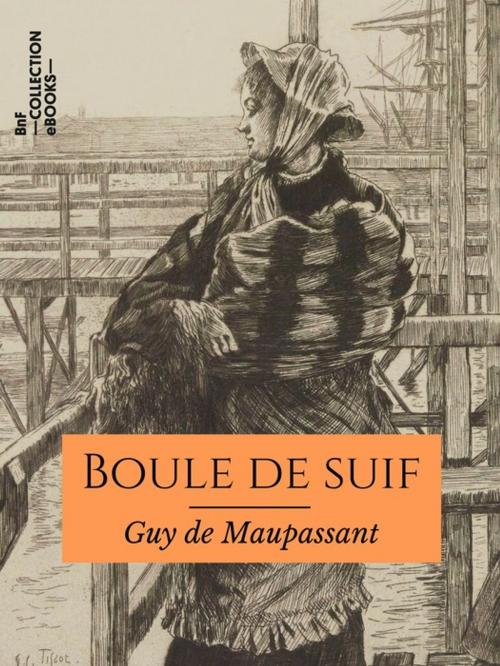 Cover of the book Boule de suif by Guy de Maupassant, BnF collection ebooks