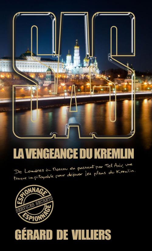 Cover of the book SAS 200 La Vengeance du Kremlin by Gérard de Villiers, Gérard de Villiers - SAS