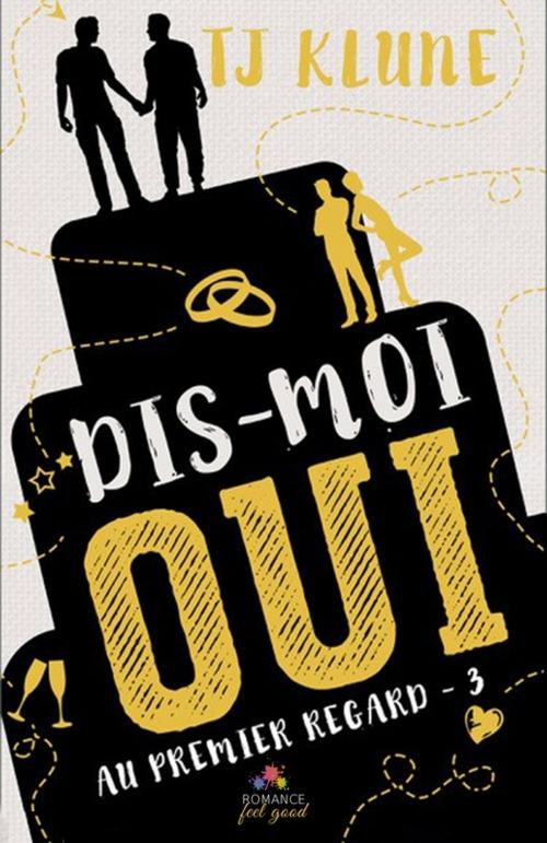 Cover of the book Dis-moi oui by T.J. Klune, MxM Bookmark