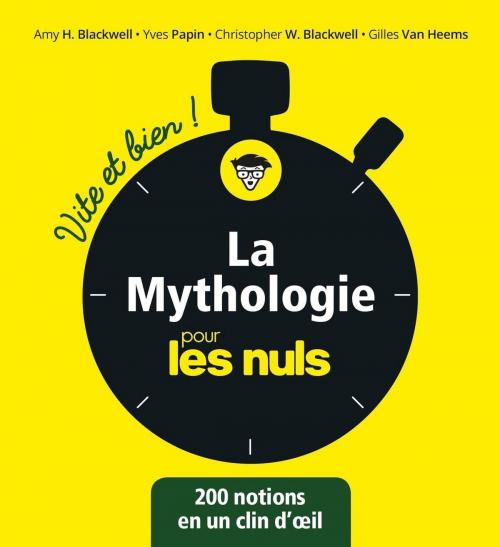 Cover of the book La mythologie pour les Nuls - Vite et Bien by Amy H. BLACKWELL, Christopher W. BLACKWELL, edi8