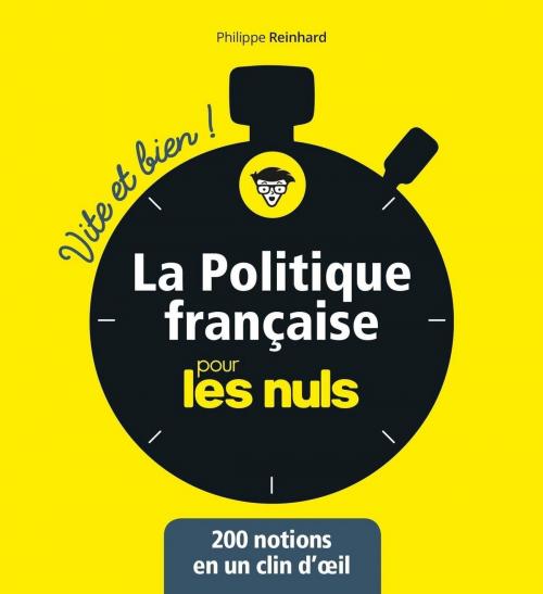 Cover of the book La politique pour les Nuls - Vite et Bien by Philippe REINHARD, edi8