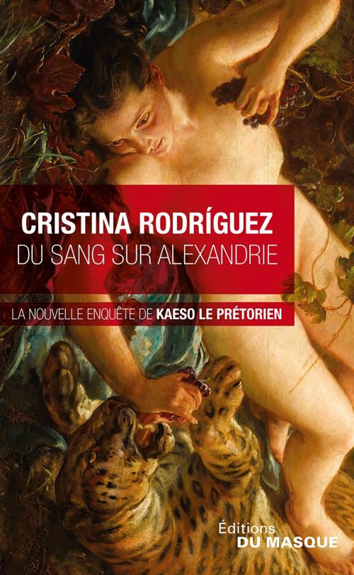 Cover of the book Du sang sur Alexandrie by Cristina Rodriguez, Le Masque