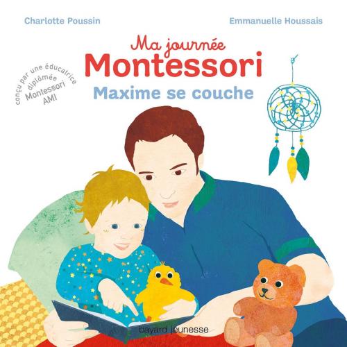 Cover of the book Ma journée Montessori, Tome 08 by Charlotte Poussin, Bayard Jeunesse
