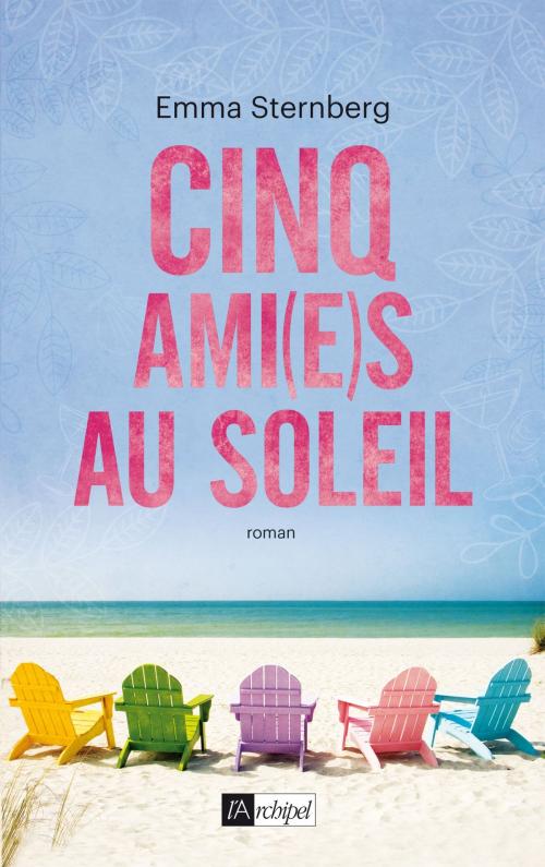 Cover of the book Cinq ami(e)s au soleil by Emma Sternberg, Archipel