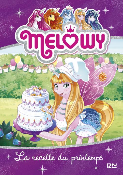 Cover of the book Mélowy - tome 10 : La recette du printemps by Danielle STAR, Univers Poche