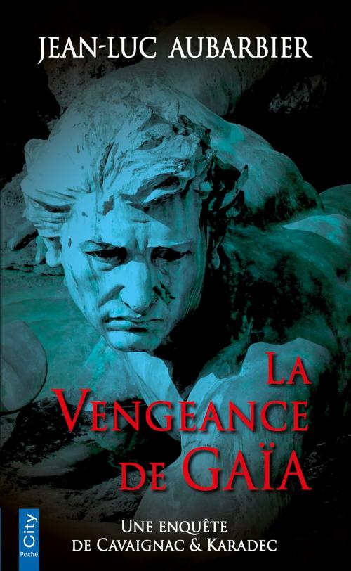 Cover of the book La vengeance de Gaïa by Jean-Luc Aubarbier, City Edition