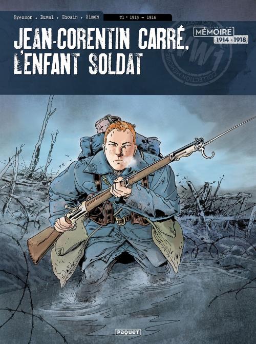 Cover of the book Jean-Corentin Carré, l'enfant soldat T1 by Pascal Bresson, Stéphane Duval, Lionel Chouin, Jean-Luc Simon, Paquet