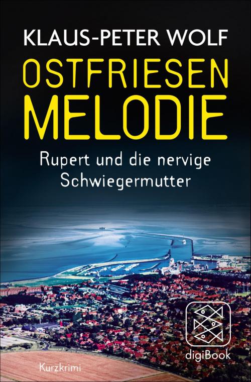 Cover of the book Ostfriesenmelodie by Klaus-Peter Wolf, FISCHER digiBook