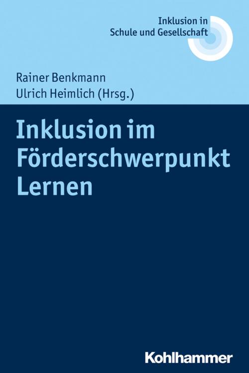 Cover of the book Inklusion im Förderschwerpunkt Lernen by Erhard Fischer, Ulrich Heimlich, Joachim Kahlert, Reinhard Lelgemann, Kohlhammer Verlag