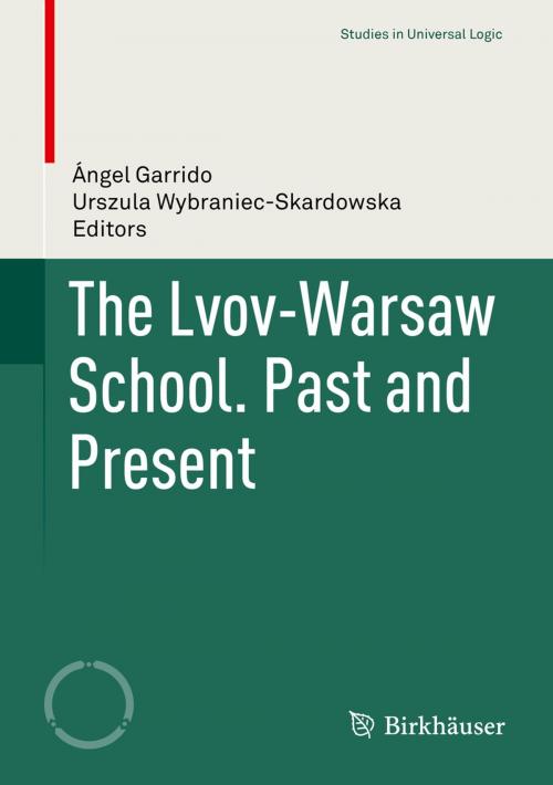 Cover of the book The Lvov-Warsaw School. Past and Present by , Springer International Publishing