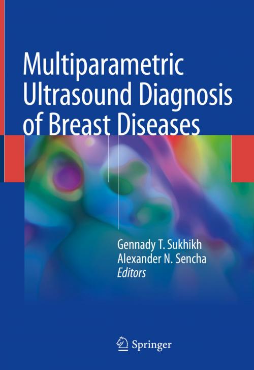 Cover of the book Multiparametric Ultrasound Diagnosis of Breast Diseases by , Springer International Publishing