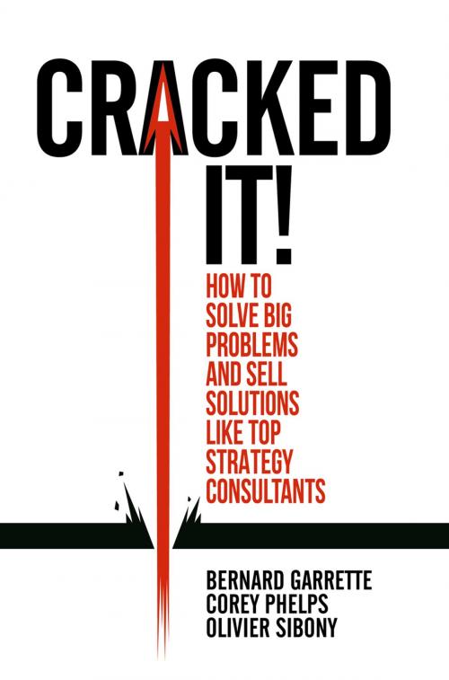 Cover of the book Cracked it! by Bernard Garrette, Corey Phelps, Olivier Sibony, Springer International Publishing