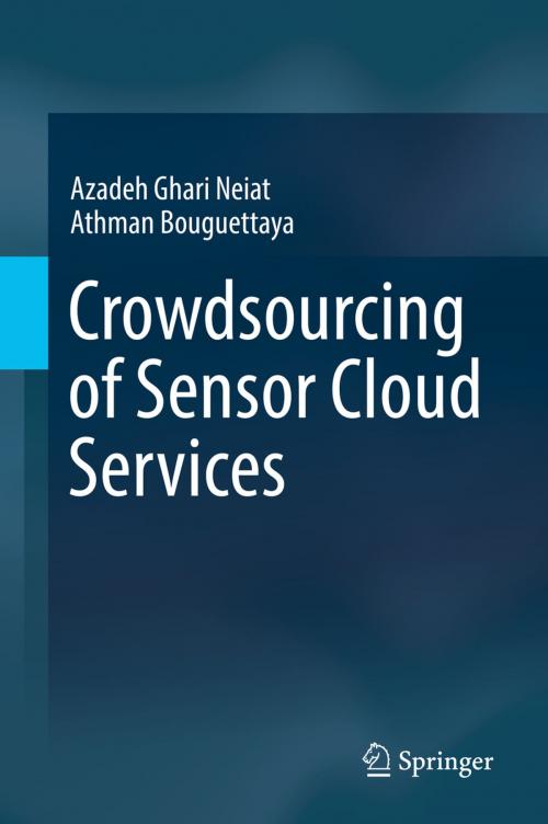 Cover of the book Crowdsourcing of Sensor Cloud Services by Azadeh  Ghari Neiat, Athman Bouguettaya, Springer International Publishing