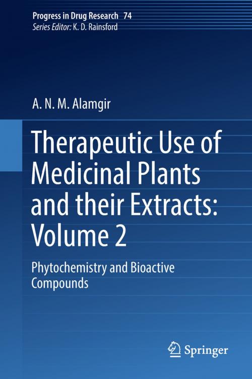 Cover of the book Therapeutic Use of Medicinal Plants and their Extracts: Volume 2 by A.N.M. Alamgir, Springer International Publishing