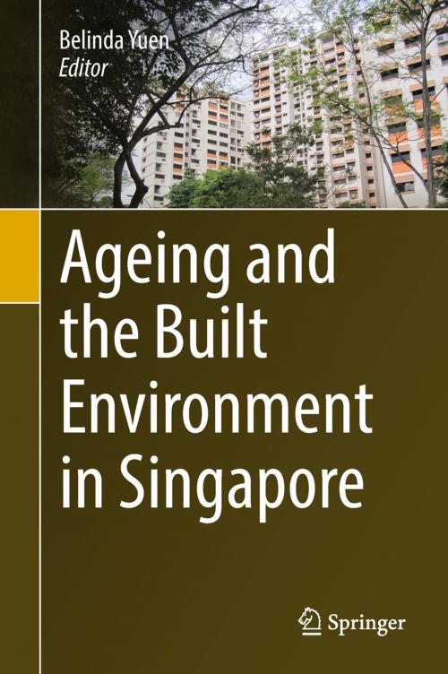 Cover of the book Ageing and the Built Environment in Singapore by , Springer International Publishing