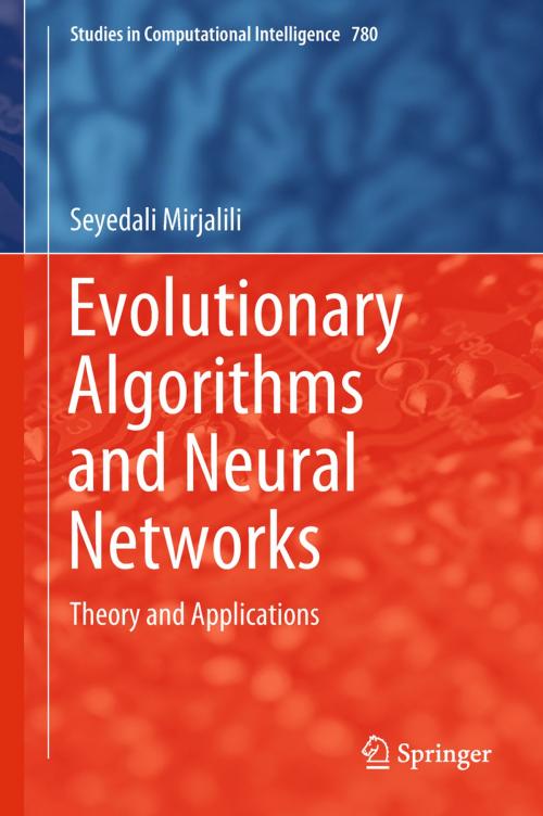 Cover of the book Evolutionary Algorithms and Neural Networks by Seyedali Mirjalili, Springer International Publishing