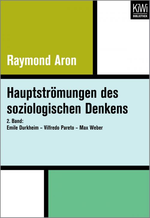 Cover of the book Hauptströmungen des soziologischen Denkens by Raymond Aron, Kiwi Bibliothek