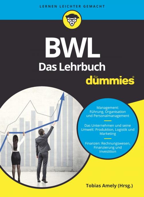 Cover of the book BWL für Dummies. Das Lehrbuch für Studium und Praxis by Tobias Amely, Wiley