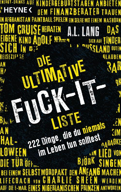 Cover of the book Die ultimative Fuck-it-Liste by A.L. Lang, Heyne Verlag