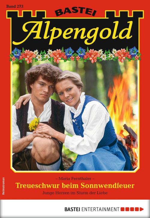 Cover of the book Alpengold 273 - Heimatroman by Maria Fernthaler, Bastei Entertainment
