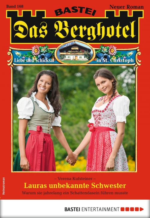 Cover of the book Das Berghotel 168 - Heimatroman by Verena Kufsteiner, Bastei Entertainment