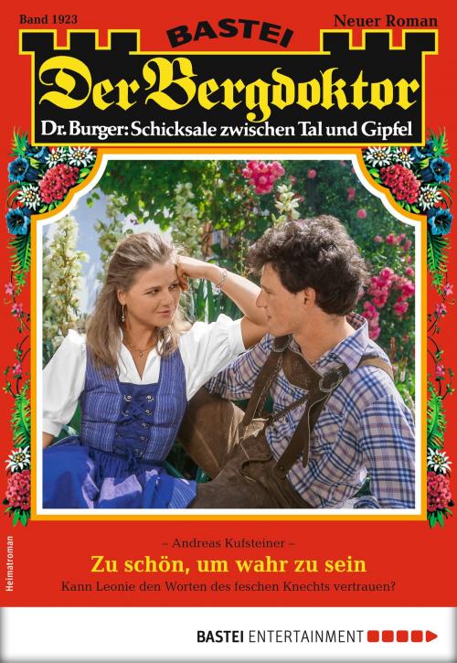 Cover of the book Der Bergdoktor 1923 - Heimatroman by Andreas Kufsteiner, Bastei Entertainment