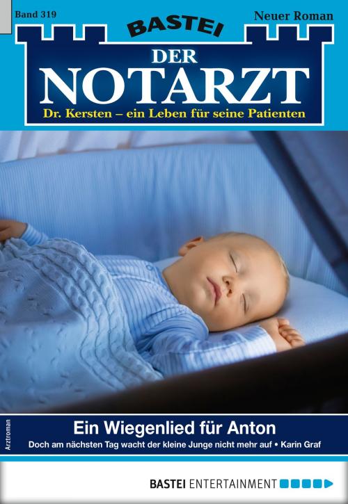Cover of the book Der Notarzt 319 - Arztroman by Karin Graf, Bastei Entertainment