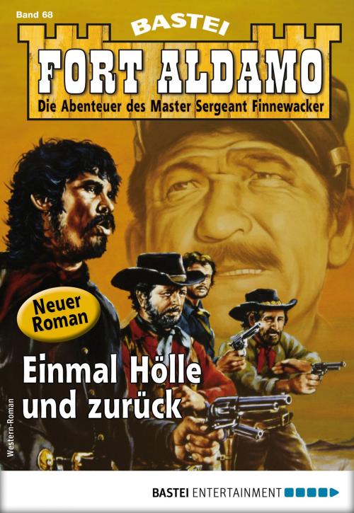 Cover of the book Fort Aldamo 68 - Western by Frank Callahan, Bastei Entertainment