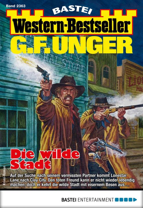 Cover of the book G. F. Unger Western-Bestseller 2363 - Western by G. F. Unger, Bastei Entertainment