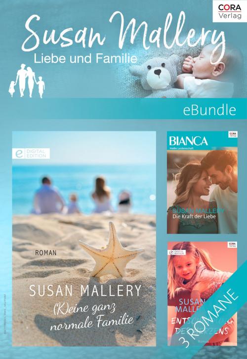 Cover of the book Susan Mallery - Liebe und Familie by Susan Mallery, CORA Verlag