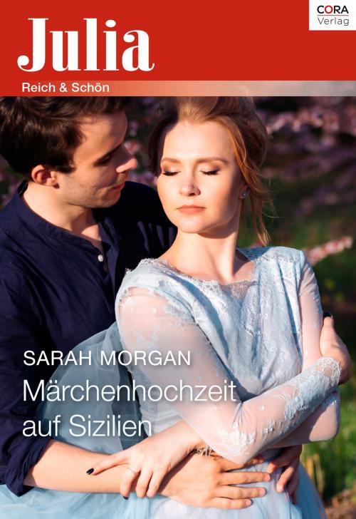 Cover of the book Märchenhochzeit auf Sizilien by Sarah Morgan, CORA Verlag