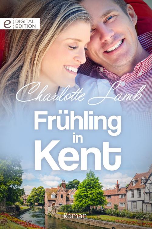 Cover of the book Frühling in Kent by Charlotte Lamb, CORA Verlag