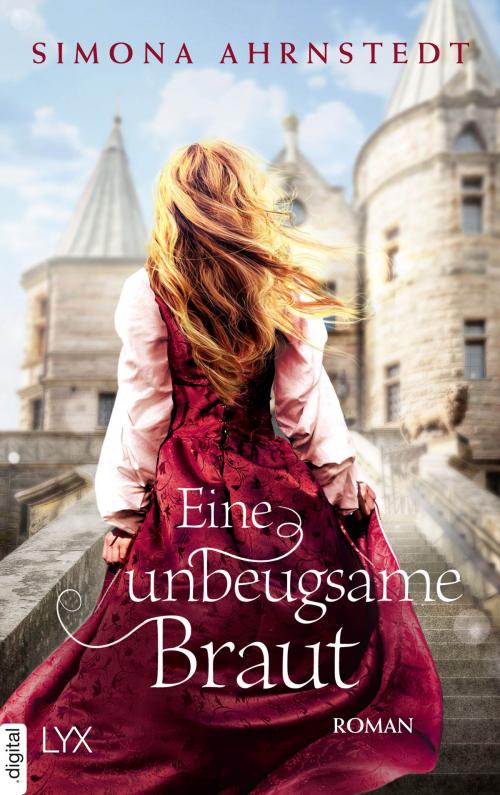 Cover of the book Eine unbeugsame Braut by Simona Ahrnstedt, LYX.digital