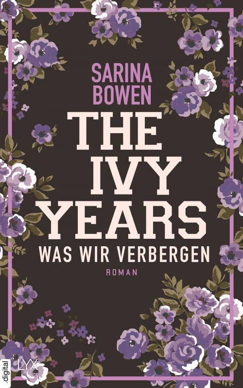 Cover of the book The Ivy Years - Was wir verbergen by Sarina Bowen, LYX.digital