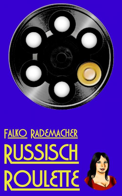 Cover of the book Russisch Roulette by Falko Rademacher, BookRix