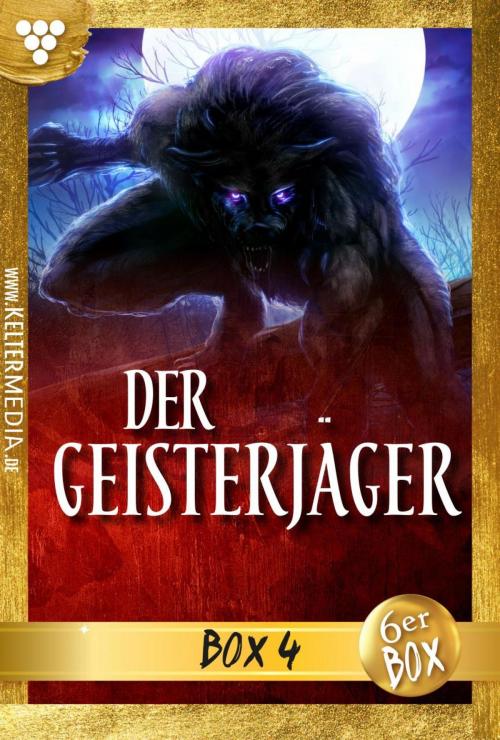 Cover of the book Der Geisterjäger Jubiläumsbox 4 – Gruselroman by Andrew Hathaway, Kelter Media